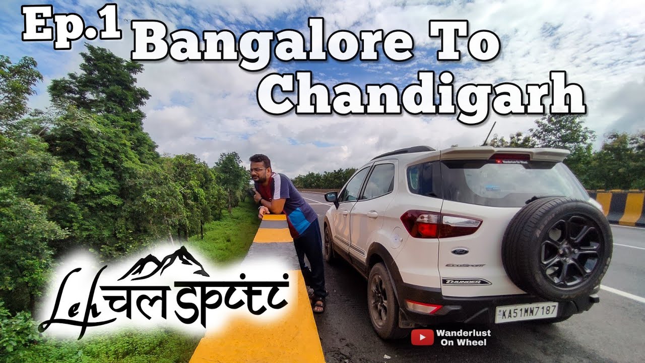 3000km Family trip from Bangalore To Ladakh & Spiti Driving my Ford Ecosport | Ep1 to Chandigarh