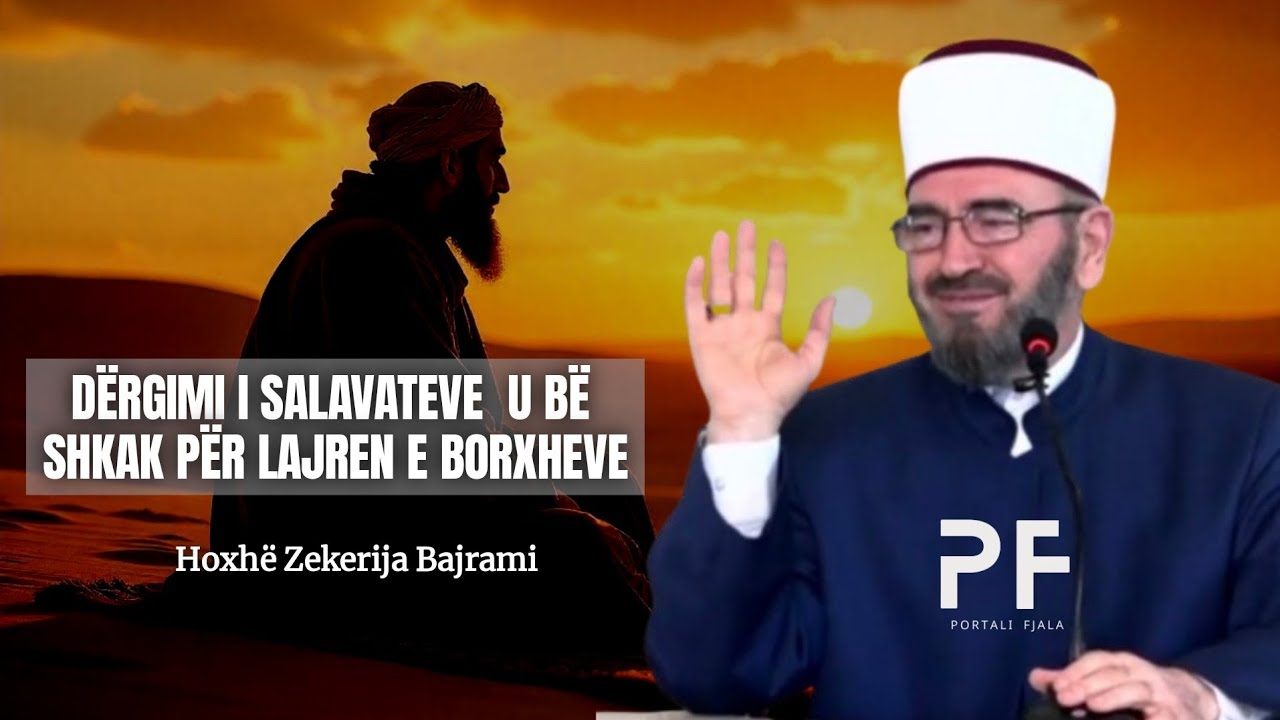 Dërgimi i salavateve u bë shkak për larjen e borxheve - Hoxhë Zekerija Bajrami