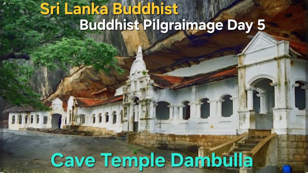 Sri Lanka Buddhist Pilgraimage Day 5.              Cave Temple Dambulla 