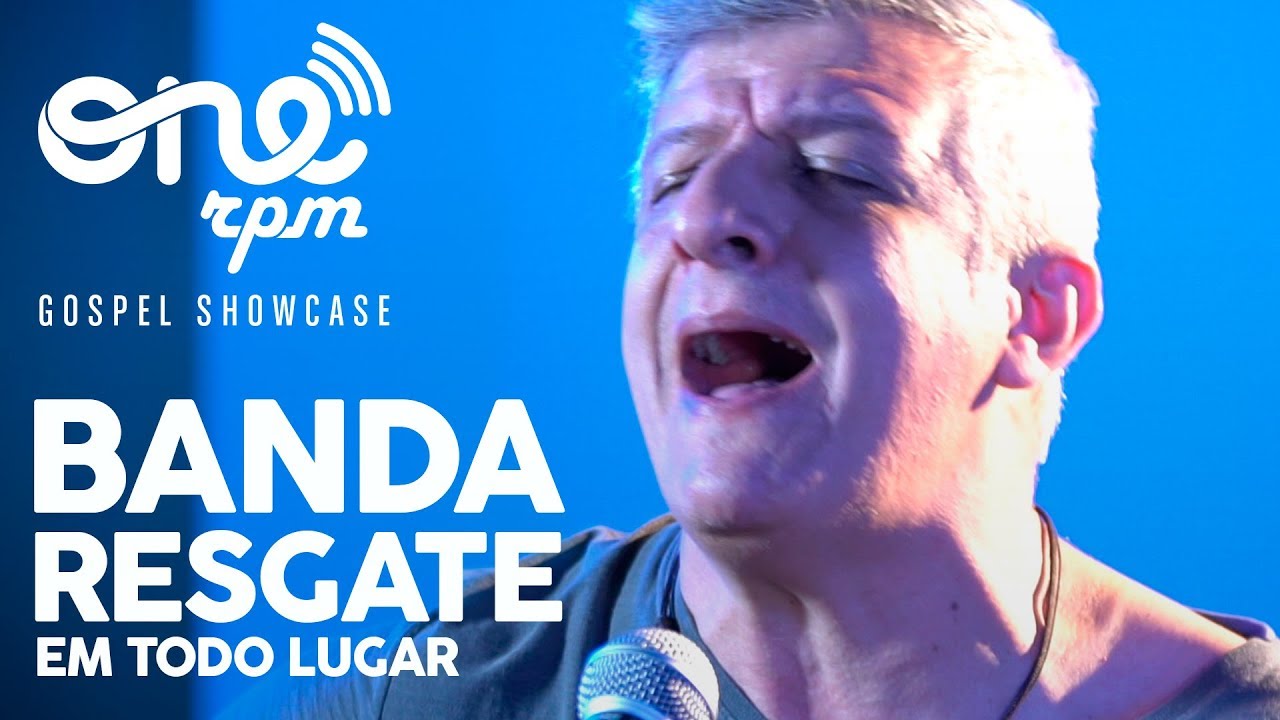 Banda Resgate - Em Todo Lugar - ONErpm Gospel Showcase