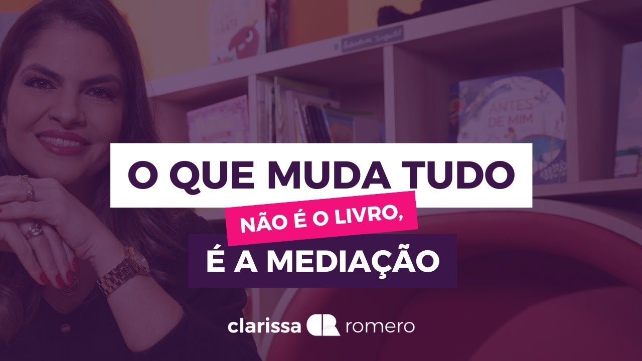 O Que Muda Tudo Não é o Livro, é a MEDIAÇÃO.