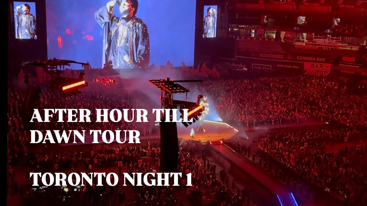 WEEKND l AFTER HOURS TILL DAWN TOUR l TORONTO NIGHT 1