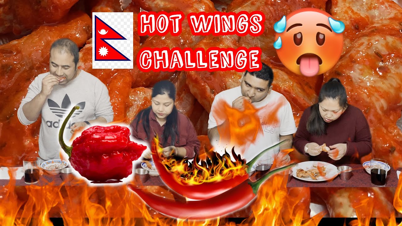 🇳🇵Hot & Spicy 🌶 🥵 Wings Challenge 🔥🔥🔥 - आज पिरो खानेले भोलि थाहा पाउँछ  Ep3