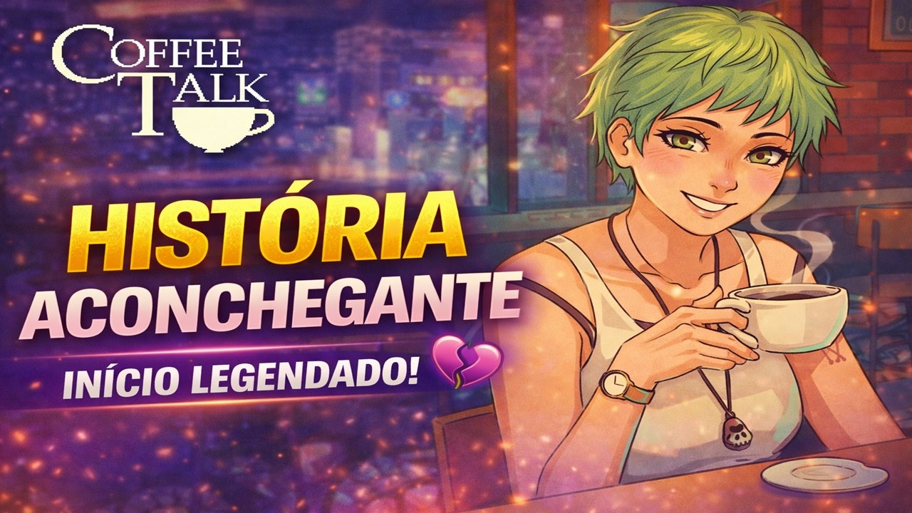 COFFEE TALK - O IN&Iacute;CIO DE GAMEPLAY LEGENDADO PT-BR