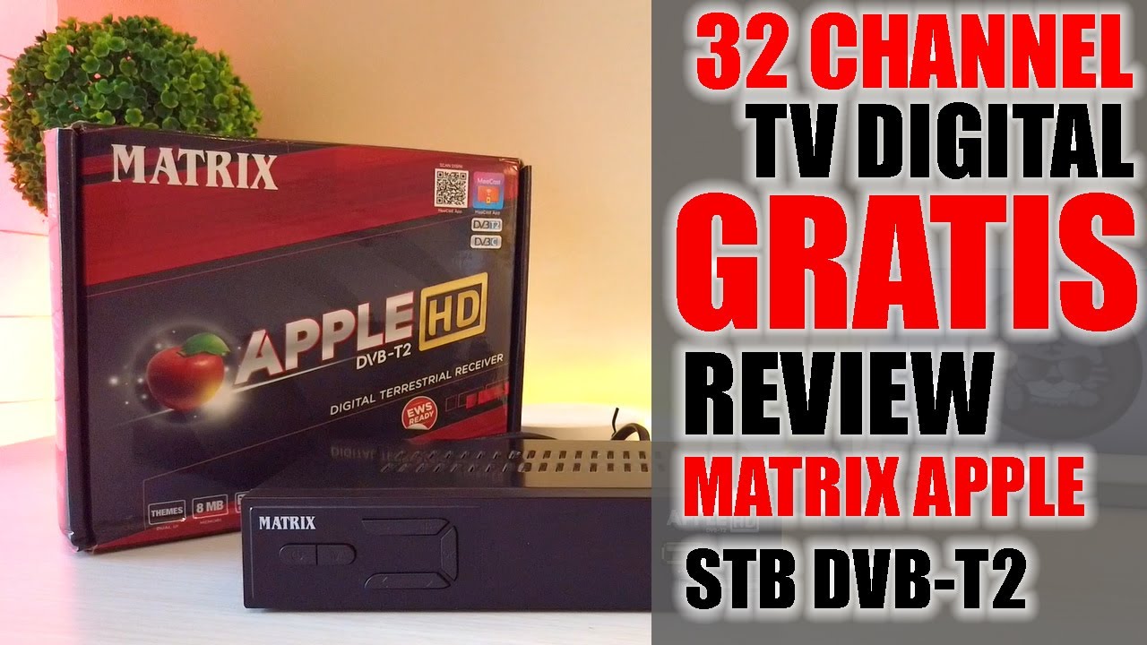 STB Matrix Apple DVB-T2 STB TV Digital Murah Fitur Melimpah (FULL WALKTHROUGH)