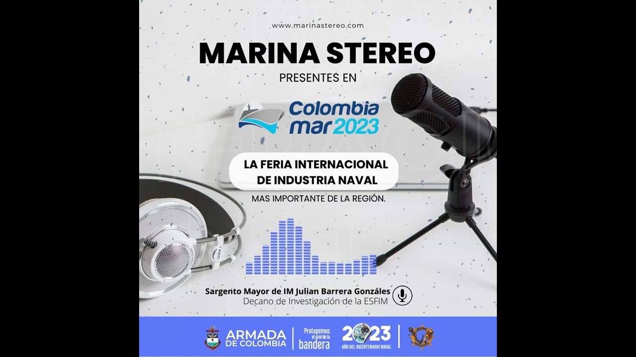 Podcast de Colombiamar 2023: Sargento Mayor de I.M. Julian Barrera, Decano de Investigación ESFIM