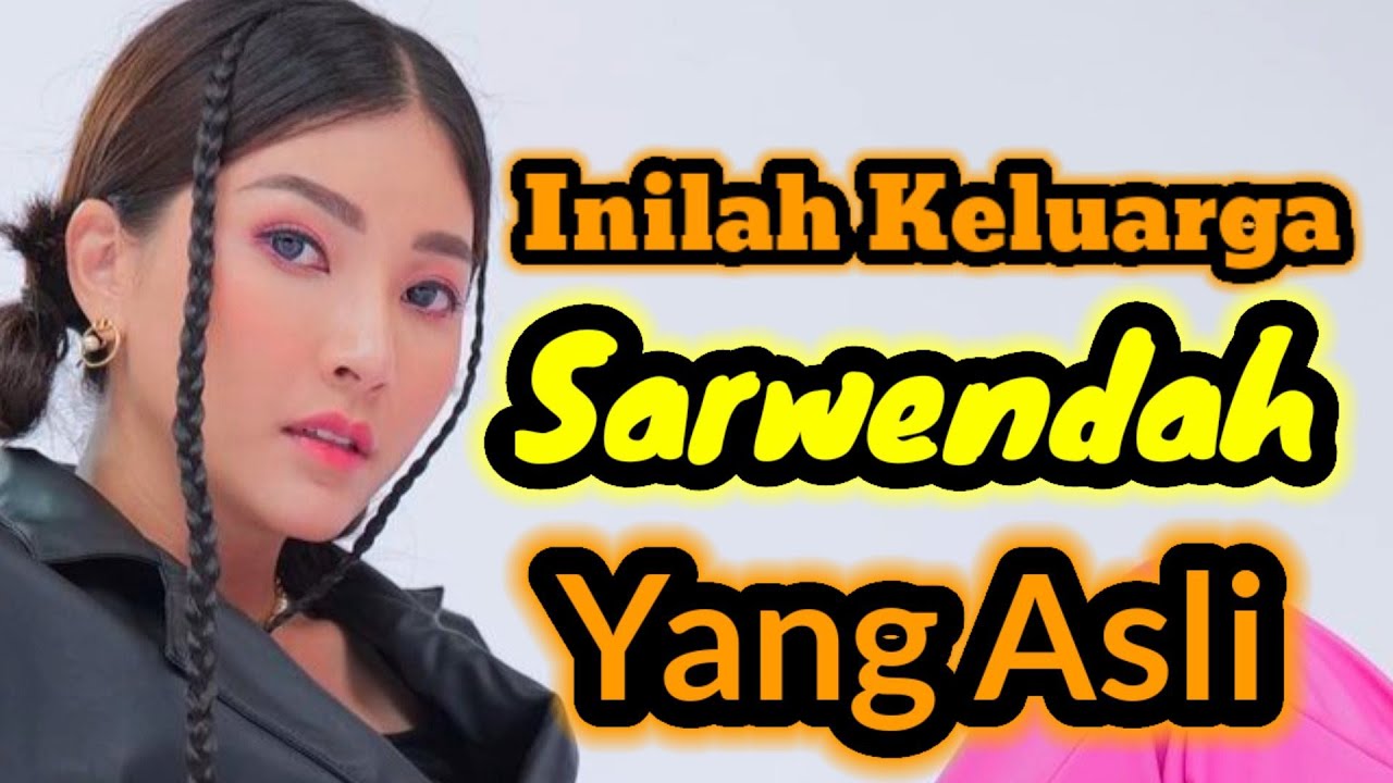 INILAH KELUARGA SARWENDAH YANG ASLI