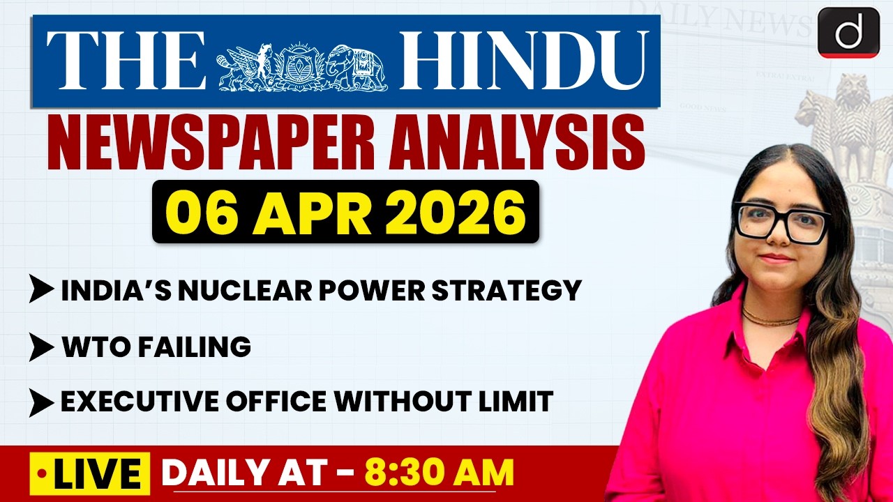 The Hindu Analysis | 6 April 2026 | Current Affairs | UPSC | Drishti IAS English