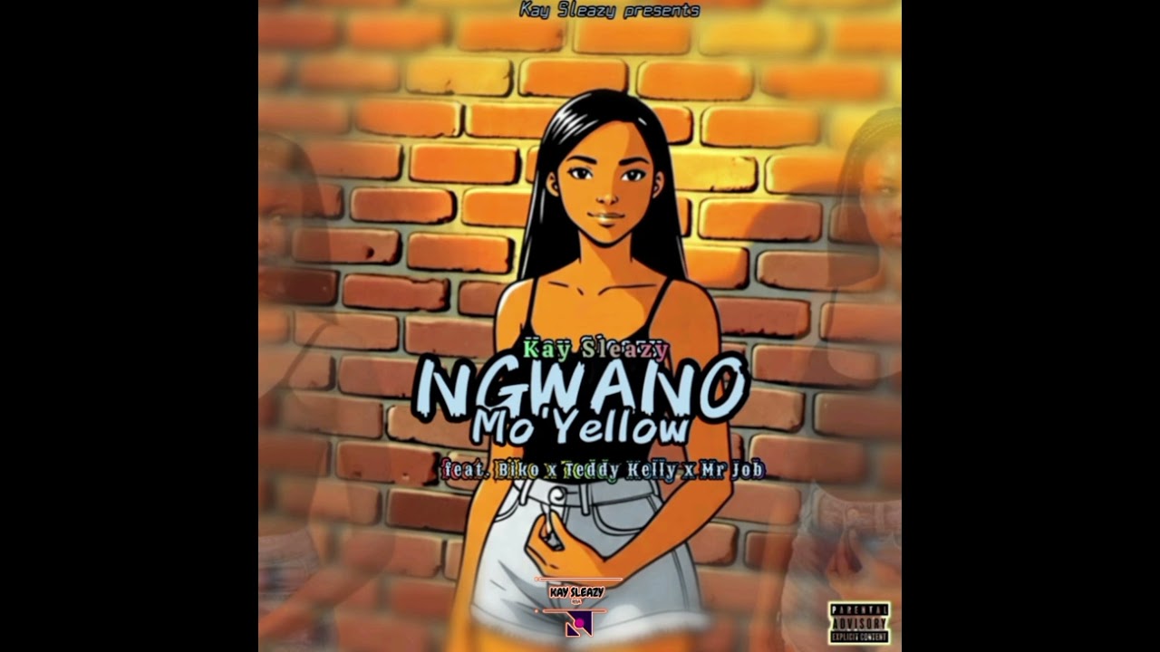 Kay sleazy - Ngwano mo yellow (feat Biko , Teddy kelly & Mr job) Official audio