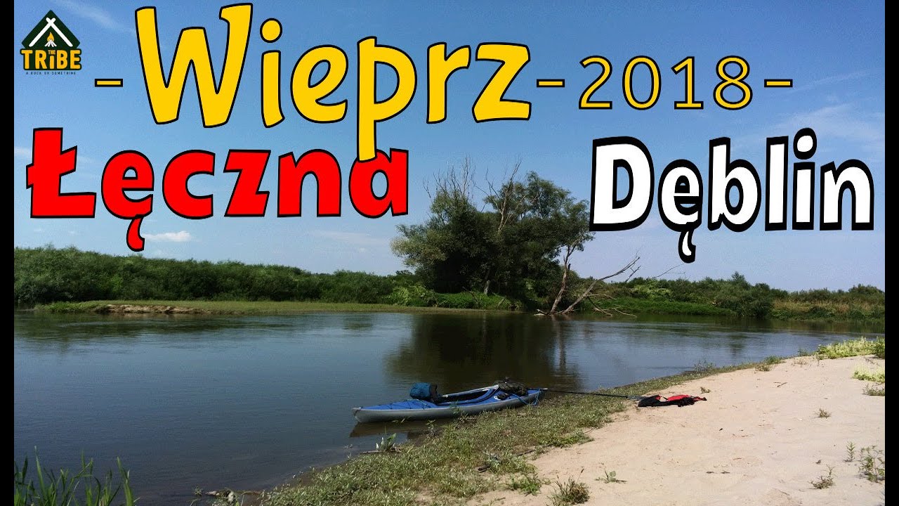 🛶 #Spływkajakowy  rzeką #Wieprz trasa #Łęczna - #Dęblin 2018