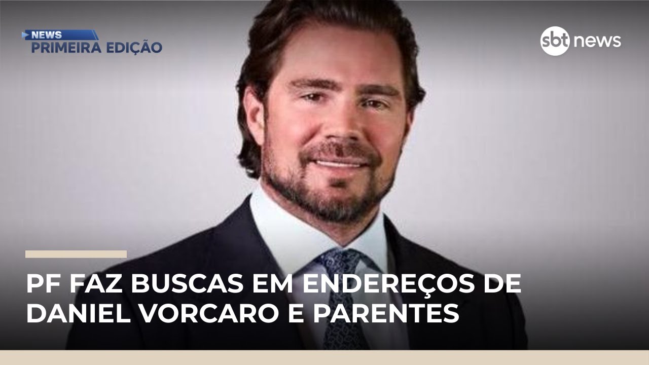 Caso Banco Master: PF faz buscas em endere&ccedil;os de Daniel Vorcaro e parentes | #NewsPrimeiraEdi&ccedil;&atilde;o