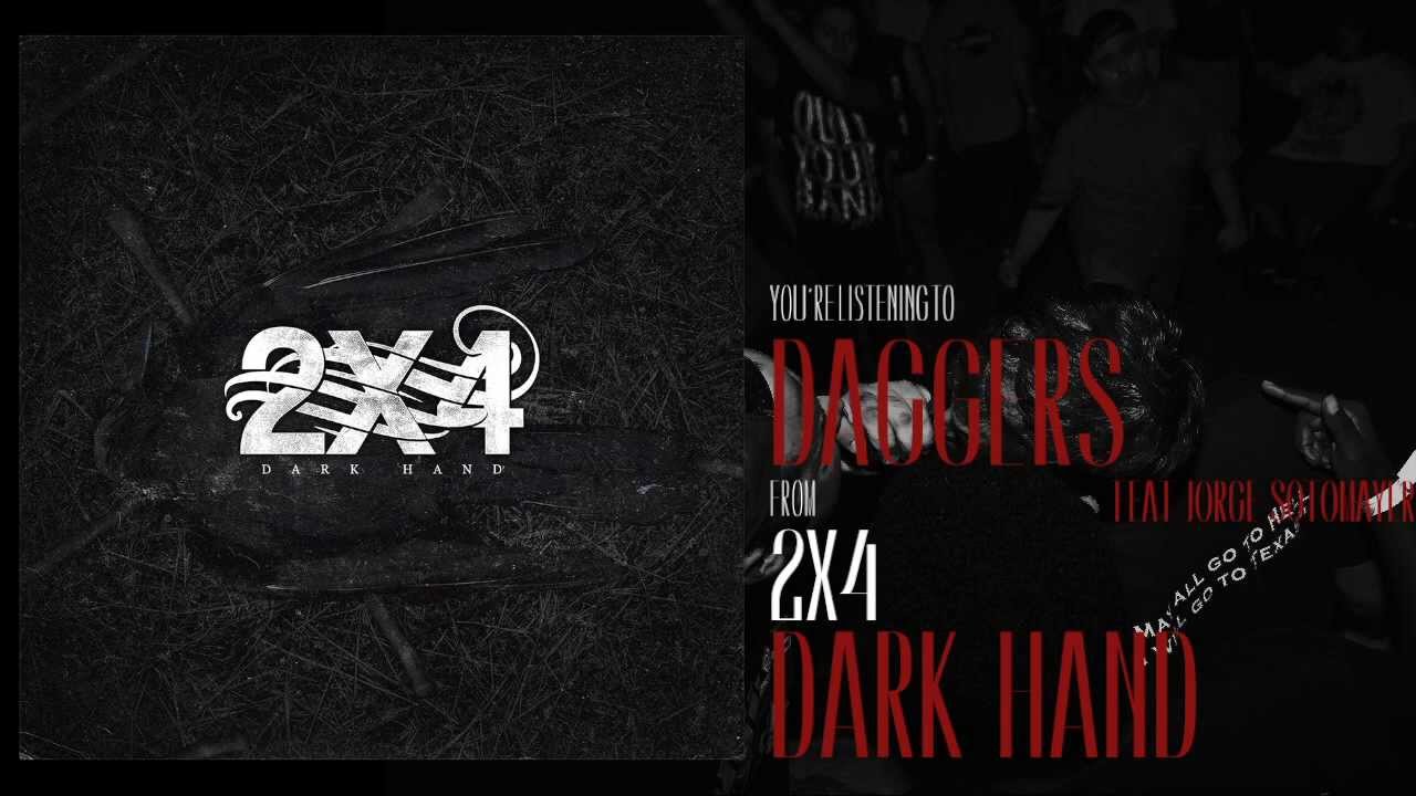 2X4- Daggers (Feat. Jorge Sotomayor)