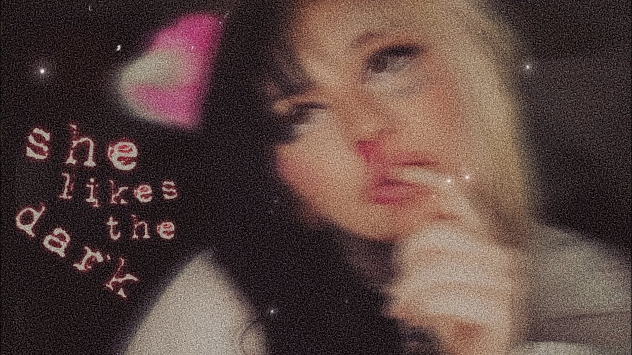 destructive nature - she likes the dark