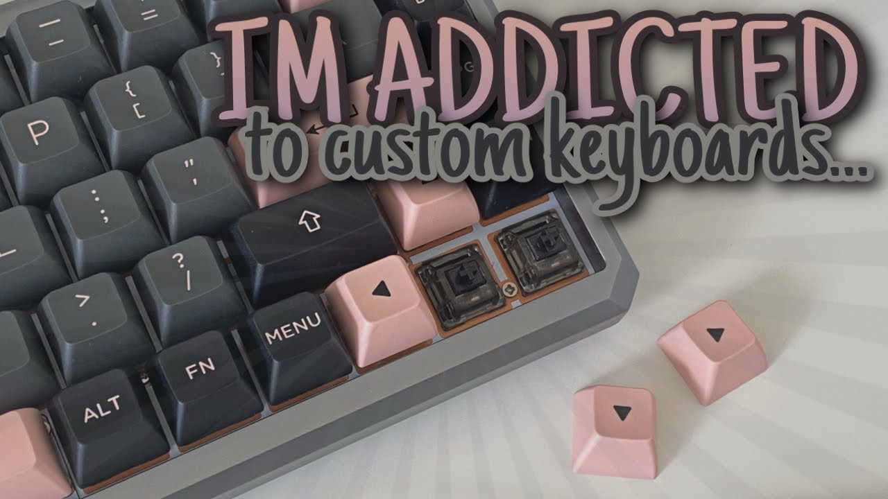 im addicted to custom keyboards..