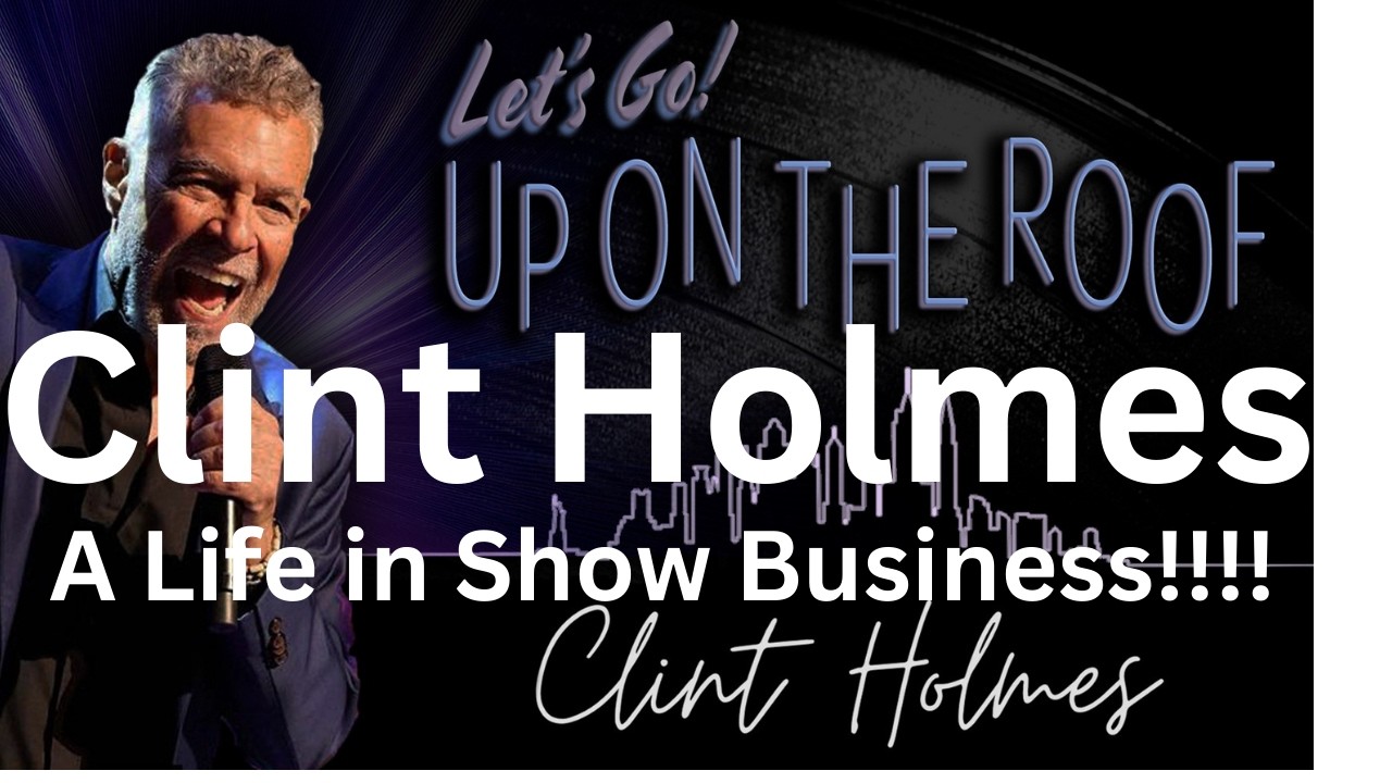 𝐂𝐥𝐢𝐧𝐭 𝐇𝐨𝐥𝐦𝐞𝐬 - A Glorious Life in Show Business!