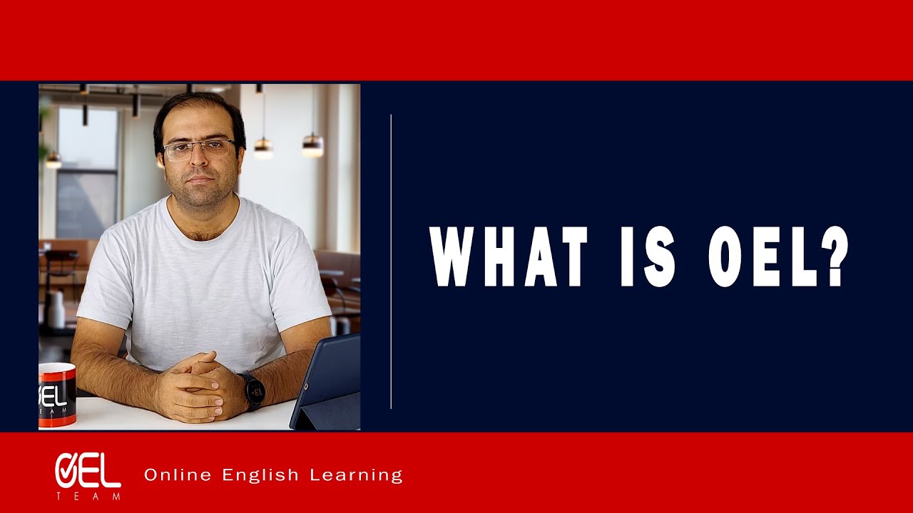WHAT IS OEL?