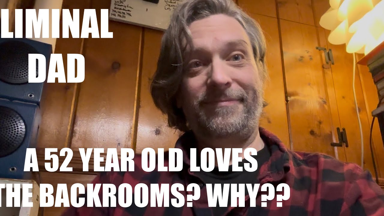 LIMINAL DAD: Why Dad Loves The Backrooms
