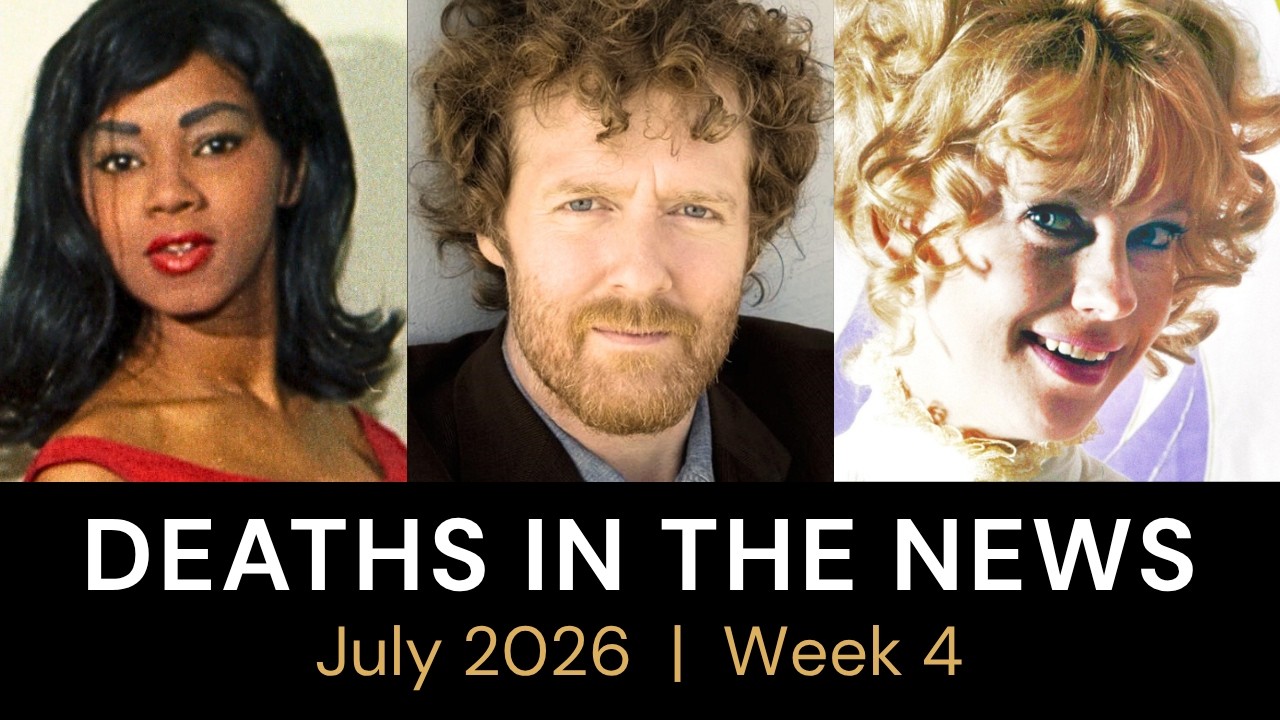 Who Died This Week | July 2026 #4 Celebrity Deaths & More