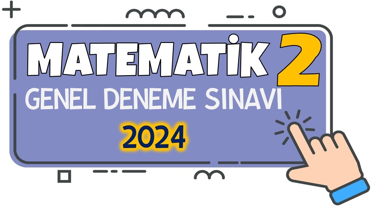 2. Sınıf Matematik Genel Deneme Sınavı 2024