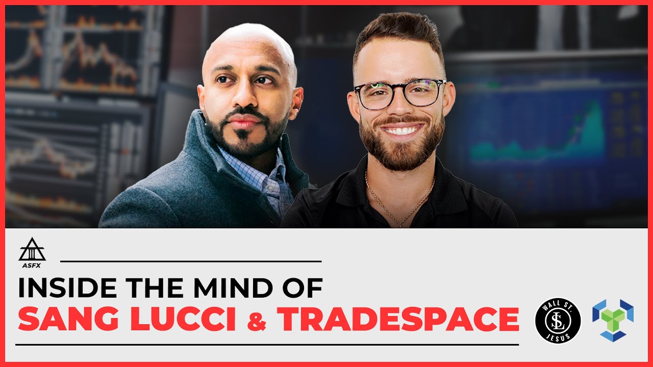 A Conversation With Sang Lucci | Pro Trader and Founder Of TradeSpace