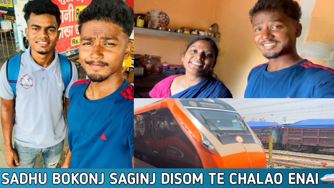 📸SADHU BOKONJ SANGINJ DISOM TE 🚄 //SAHIL JR HEMBROM VLOGS //2025//@sadhumarndi