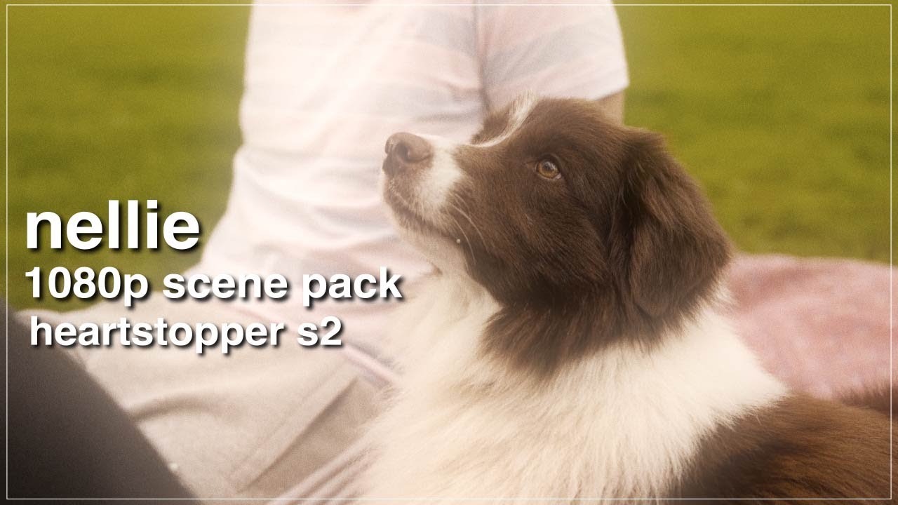 nellie 1080p scene pack | heartstopper s2