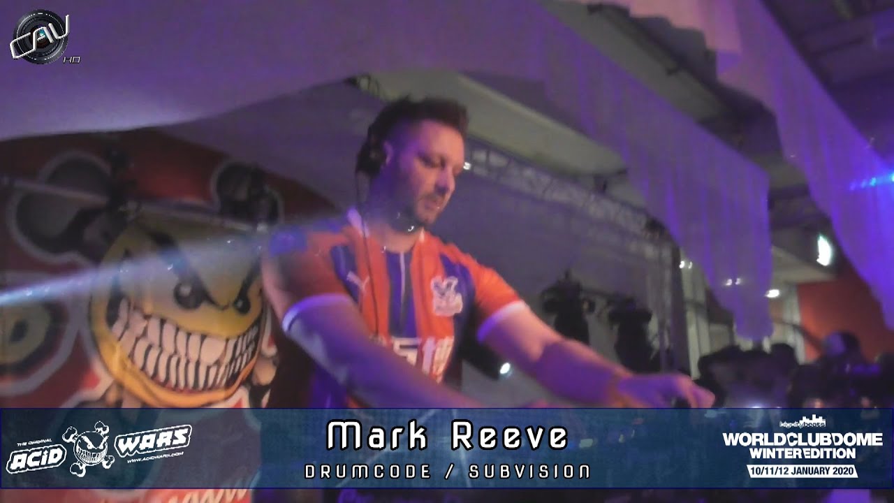 World Club Dome 2020 - Mark Reeve @ Merkur Spiel Arena (Düsseldorf) - Acid Wars Stage - 11.01.2020