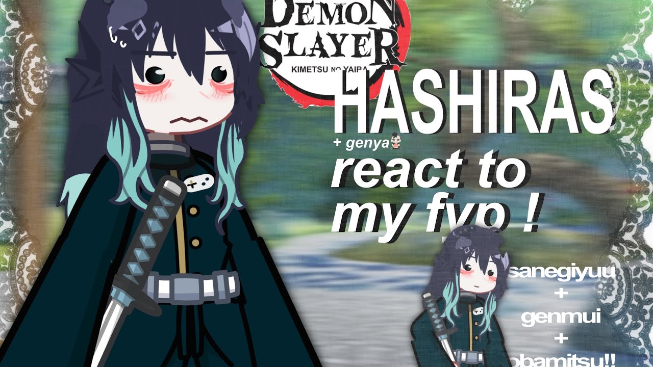 Hashira + genya react to my fyp! // ships are in the video // repost bc I&rsquo;m flopping