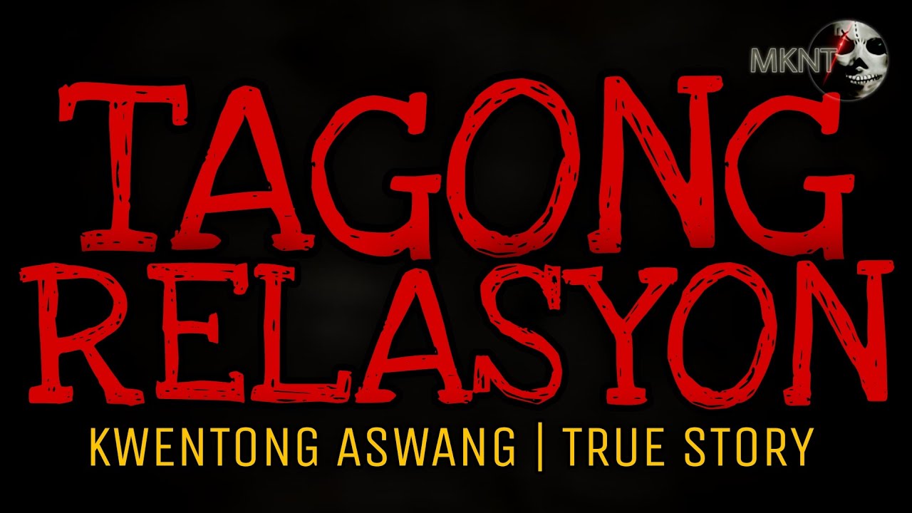 TAGONG RELASYON | Kwentong Aswang | True Story