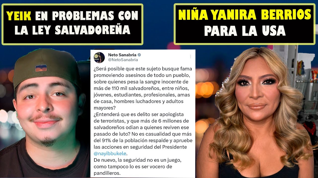 Yeik en problemas con la ley salvadoreña, Yanira Berrios se va a la USA OMG