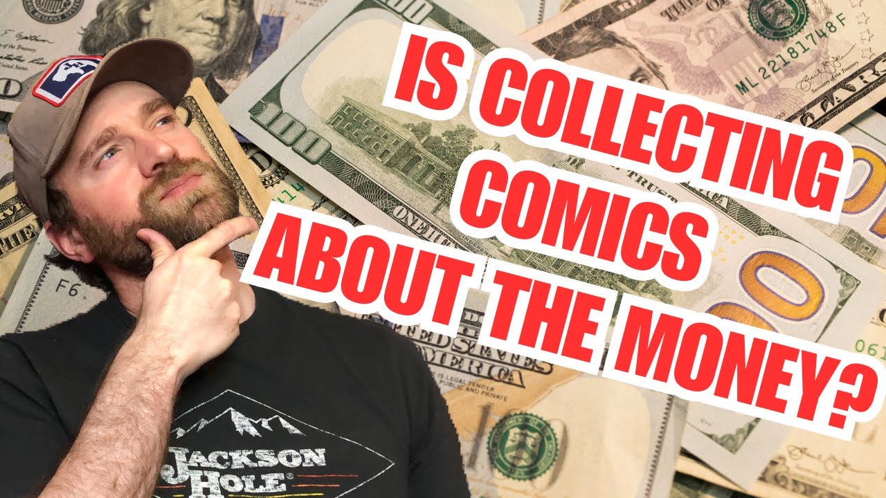 Is Collecting Comics About the Money?