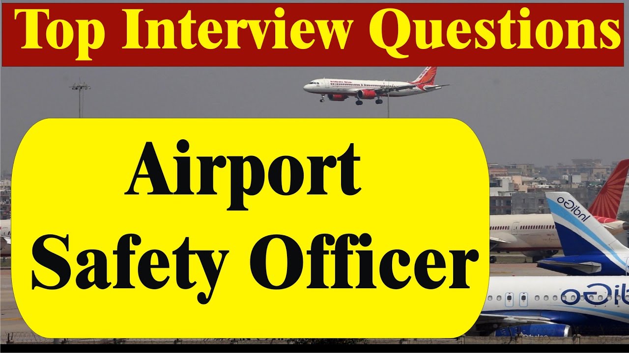 safety officer job interview for airport safety | Fire Safety Officer job salary in Airport