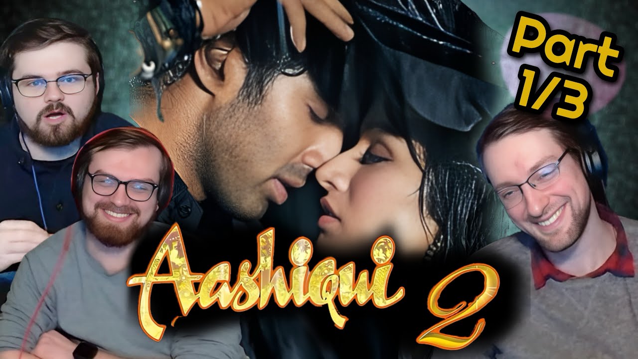 Americans REACT to Aashiqui 2 | Part 1/3 | Aditya Roy Kapoor | Shraddha Kapoor
