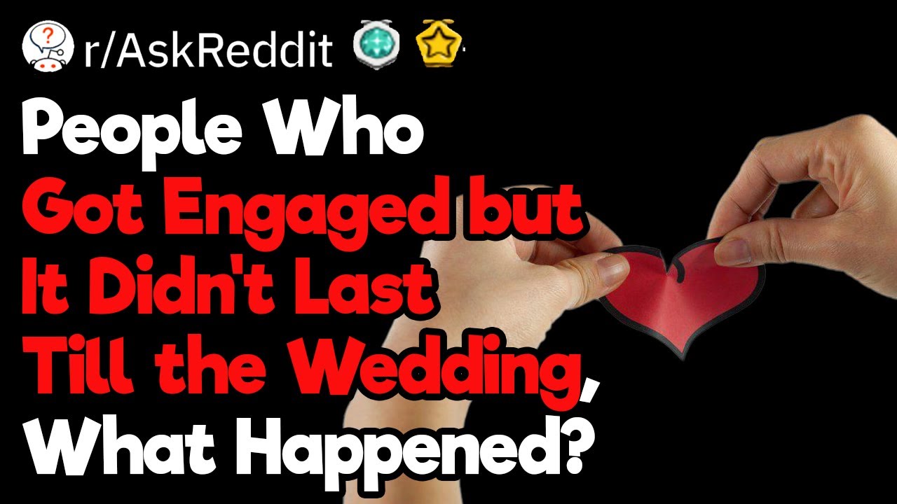 Engagement Does Not Always Work Out