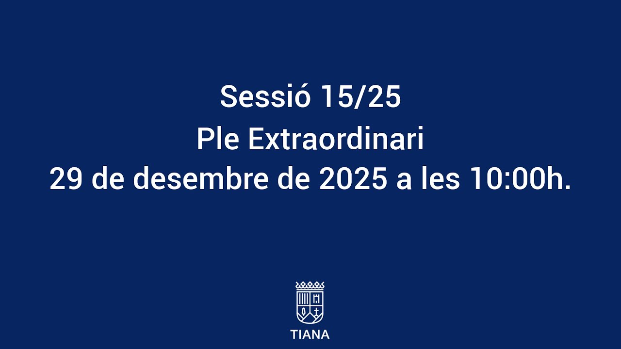 Sessió 15/25 Extraordinària de Ple Municipal de 29 de desembre de 2025