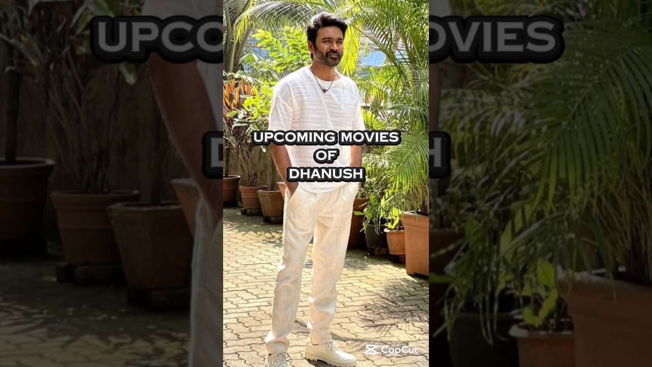 Upcoming movies of Dhanush #movie #indiancinema #tamilcinema #dhanush #idlykadai #actor #cinema