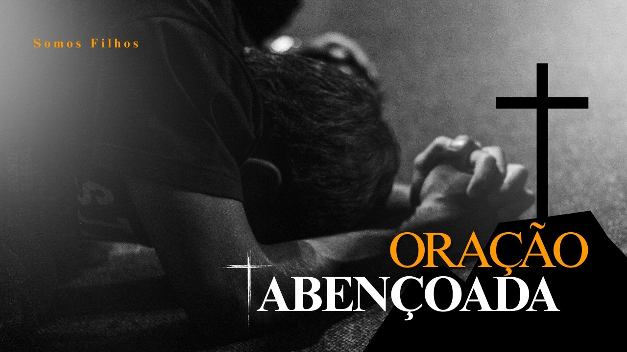 ORAÇÃO DE HOJE l NÃO PERCA ESTA ORAÇÃO! VAMOS ABENÇOAR SUA VIDA