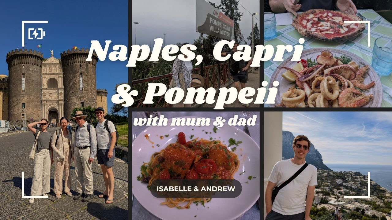 Naples, Capri & Pompeii with Mum & Dad | Italy | Isabelle & Andrew