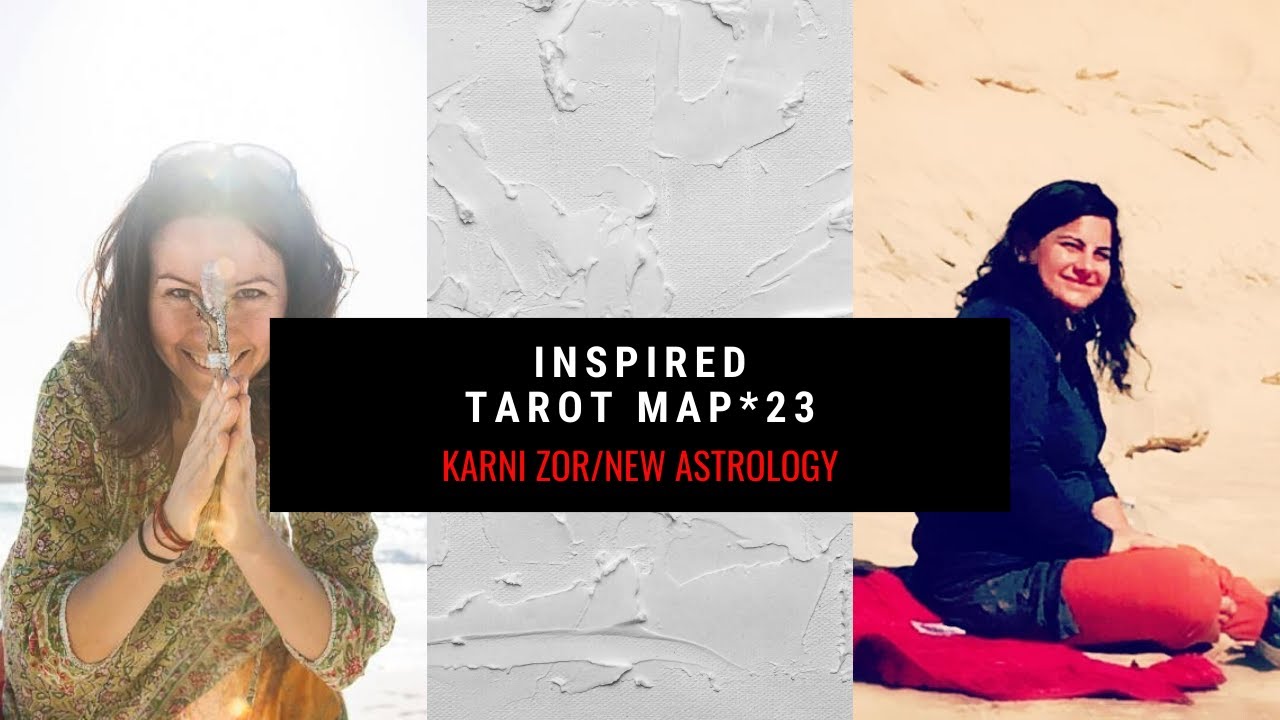 #InspiredTarotMap *23 with Karni Zor #astrology #tarotmap #theholisticastrologicalcards