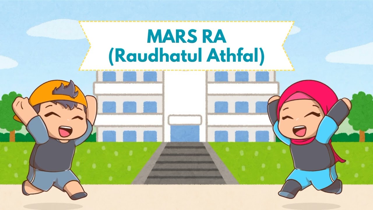 lagu MARS RA (Raudhatul Athfal)