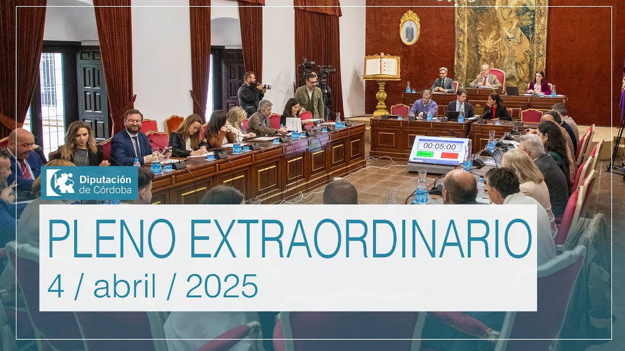 Pleno extraordinario de la Diputación de Córdoba | 4 abril 2025