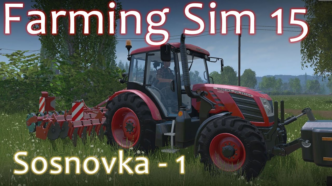 Sosnovka Walkthrough 1 - Farming Simulator 15 Gold Edition DLC