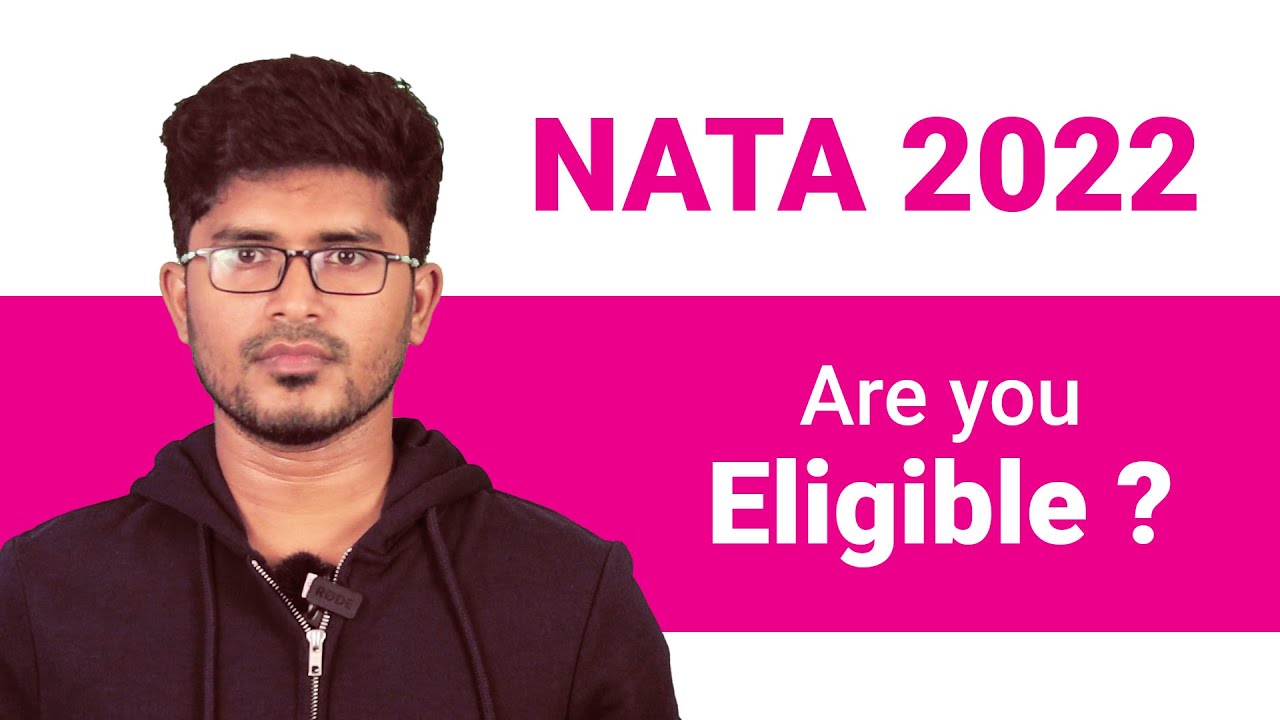 NATA 2022 Changes explained in short | NATA Eligibility | New Syllabus | Scoring system | Admit Card