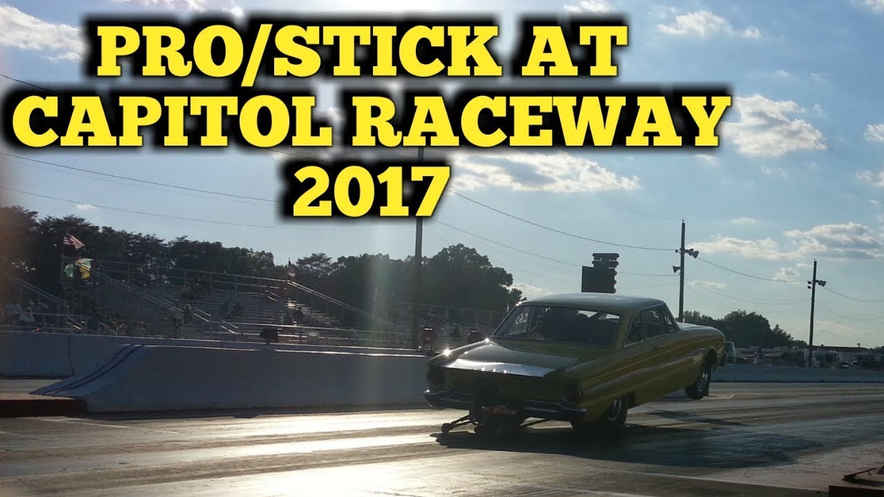 DRAG RACING - PRO/STICK AT CAPITOL RACEWAY 2017