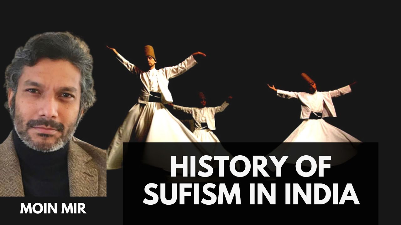 History of Sufism In India I Moin Mir