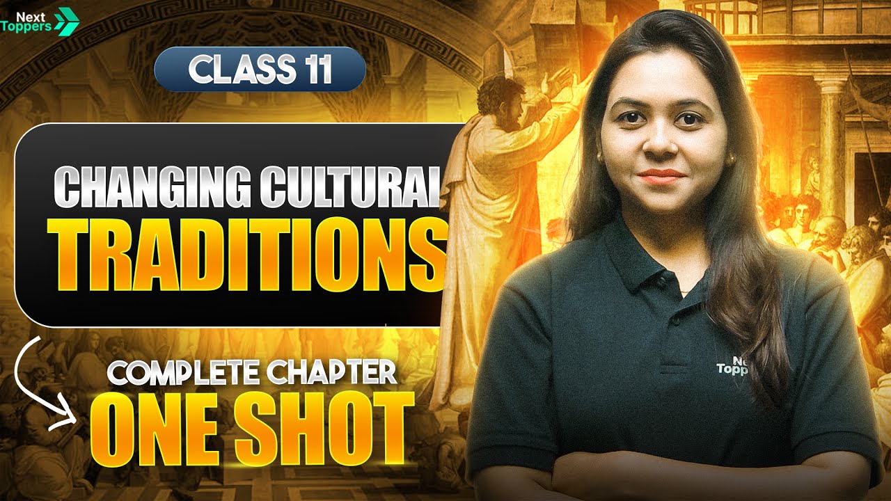 Changing Cultural Traditions Class 11 One Shot | 11th History Chapter-5 Revision | CBSE 2025-26