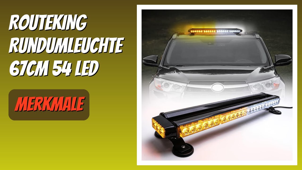 BEWERTUNG (2026): ROUTEKING Rundumleuchte 67cm 54 LED. Infos