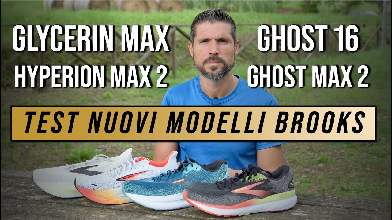 BROOKS - Recensione dei nuovi modelli - Ghost 16 , Ghost Max 2 , Hyperion Max 2 , Glycerin Max