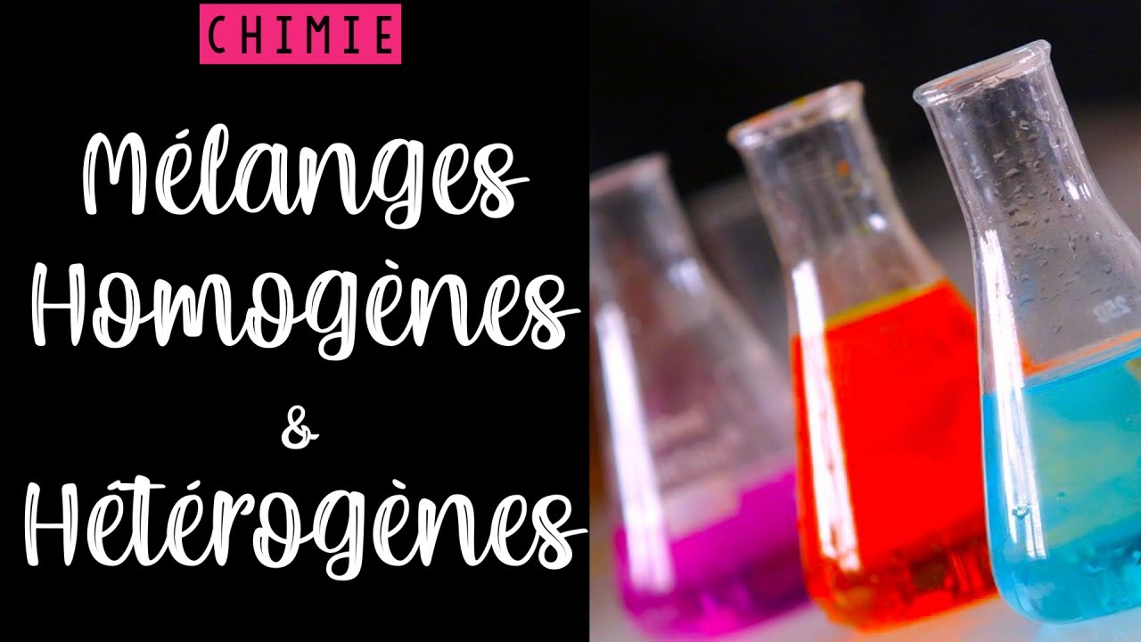 🧪LES MELANGES HOMOGENES ET HETEROGENES 👩🏻&zwj;🔬 🧪 (CHIMIE)