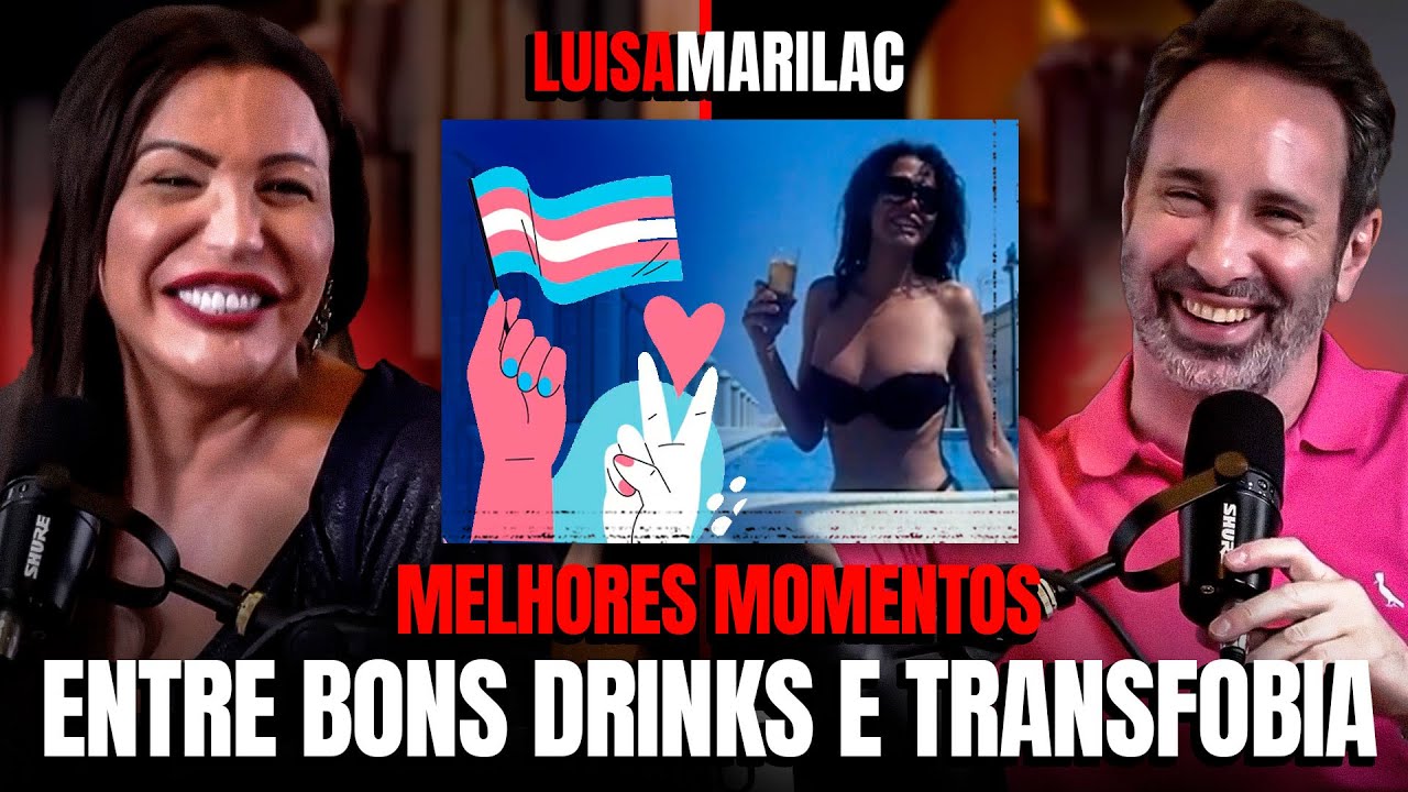 ENTRE BONS DRINKS E TRANSFOBIA - LUISA MARILAC - MELHORES MOMENTOS